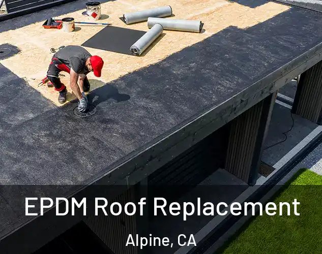  EPDM Roof Replacement Alpine, CA