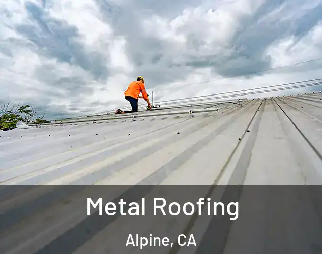  Metal Roofing Alpine, CA