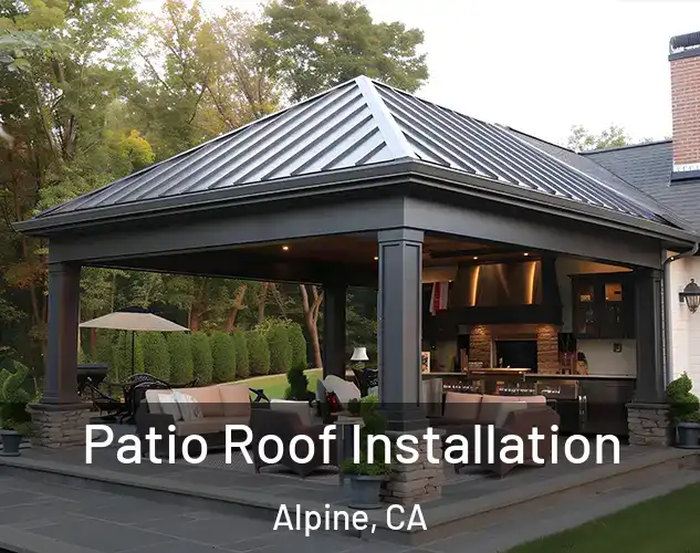  Patio Roof Installation Alpine, CA
