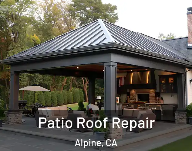  Patio Roof Repair Alpine, CA