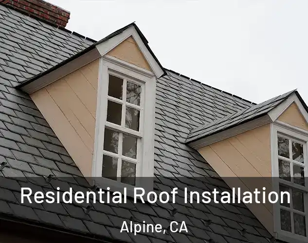  Residential Roof Installation Alpine, CA