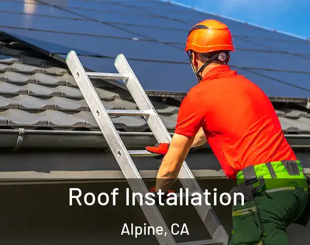 Roof Installation Alpine, CA