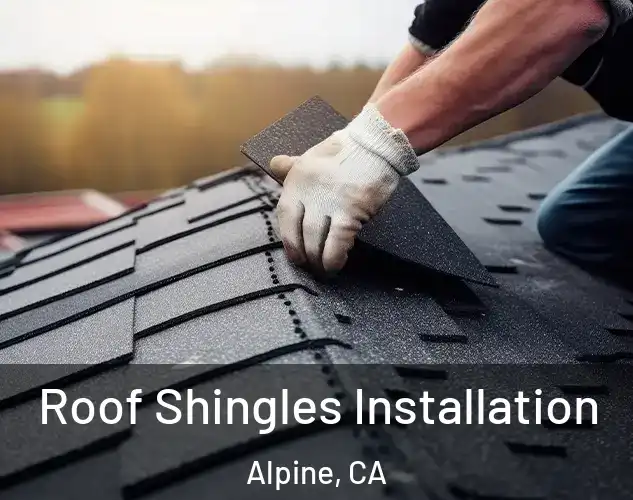  Roof Shingles Installation Alpine, CA