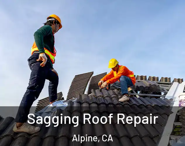  Sagging Roof Repair Alpine, CA