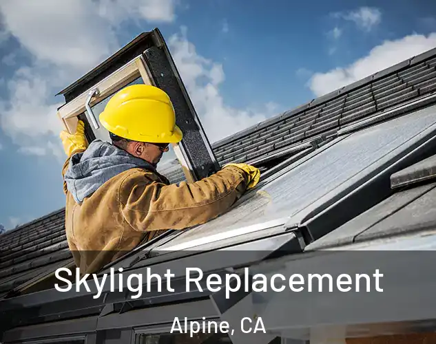  Skylight Replacement Alpine, CA