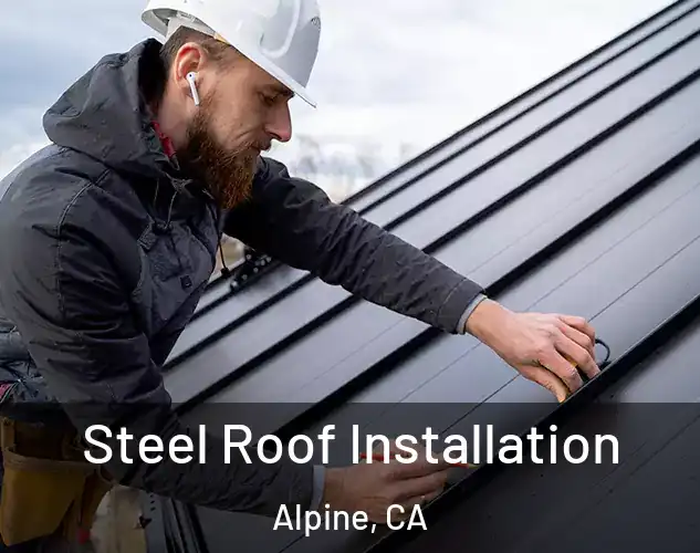  Steel Roof Installation Alpine, CA