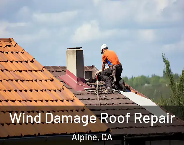  Wind Damage Roof Repair Alpine, CA